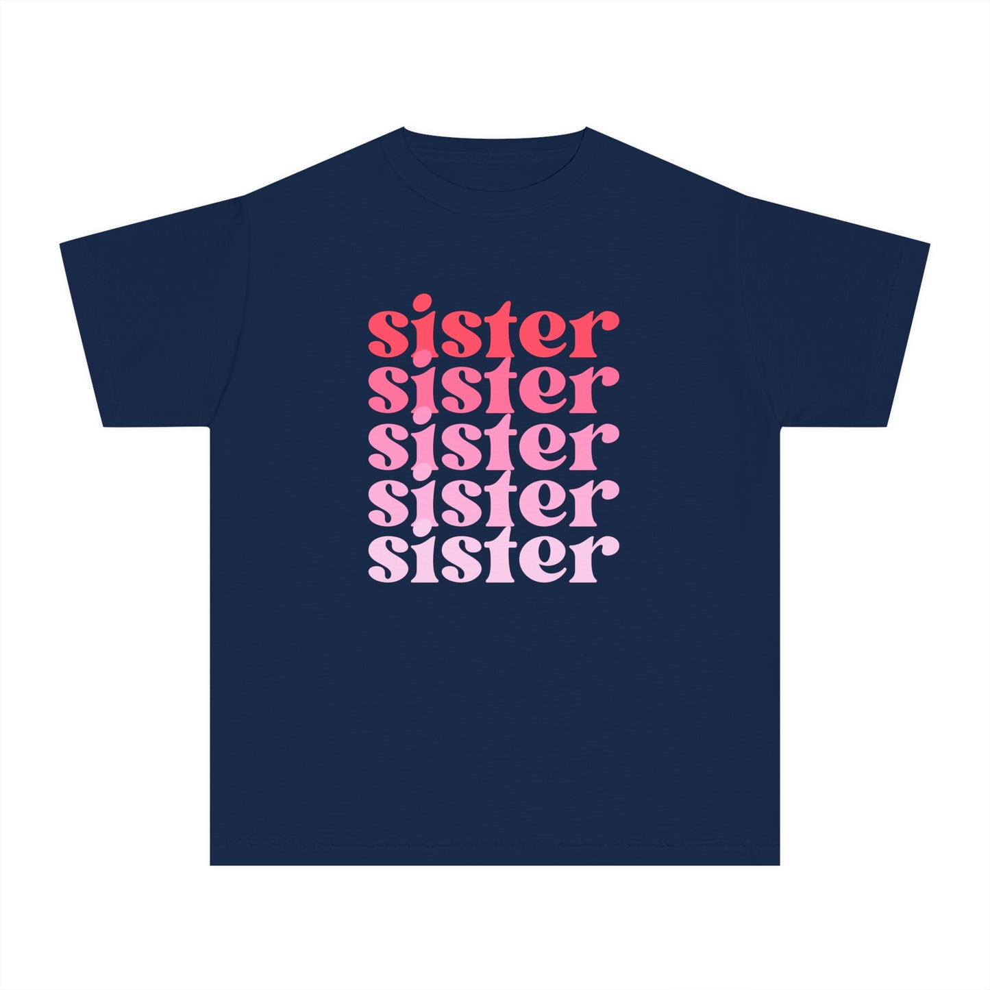 Sister - Pink - (Youth) Comfort Colors Shirt