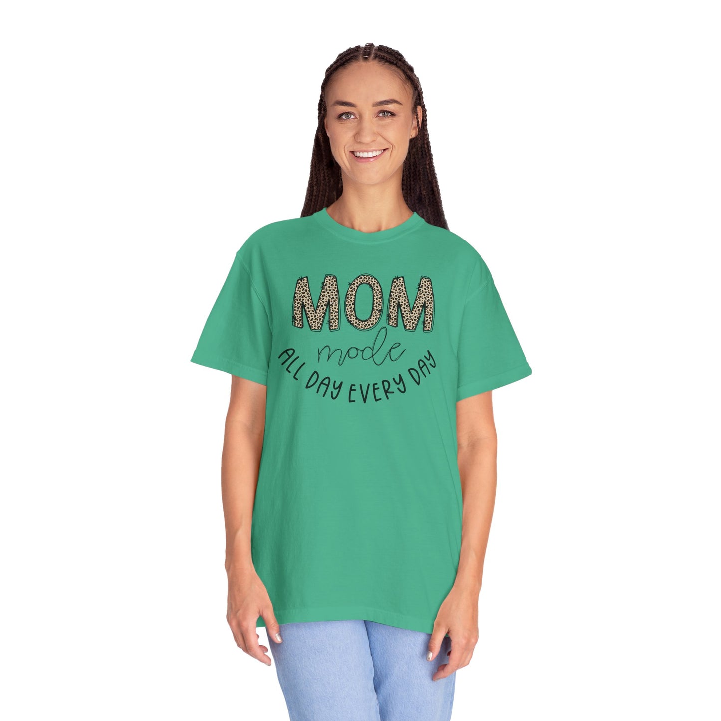 Mom Mode All Day Every Day - Comfort Colors Shirt
