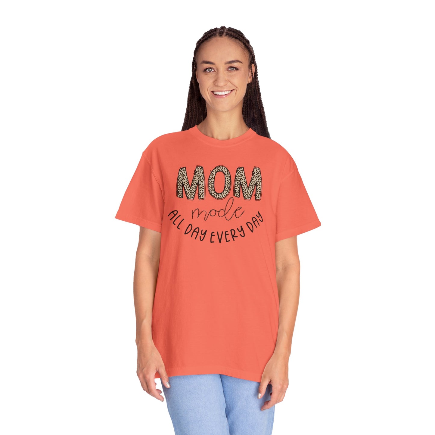 Mom Mode All Day Every Day - Comfort Colors Shirt