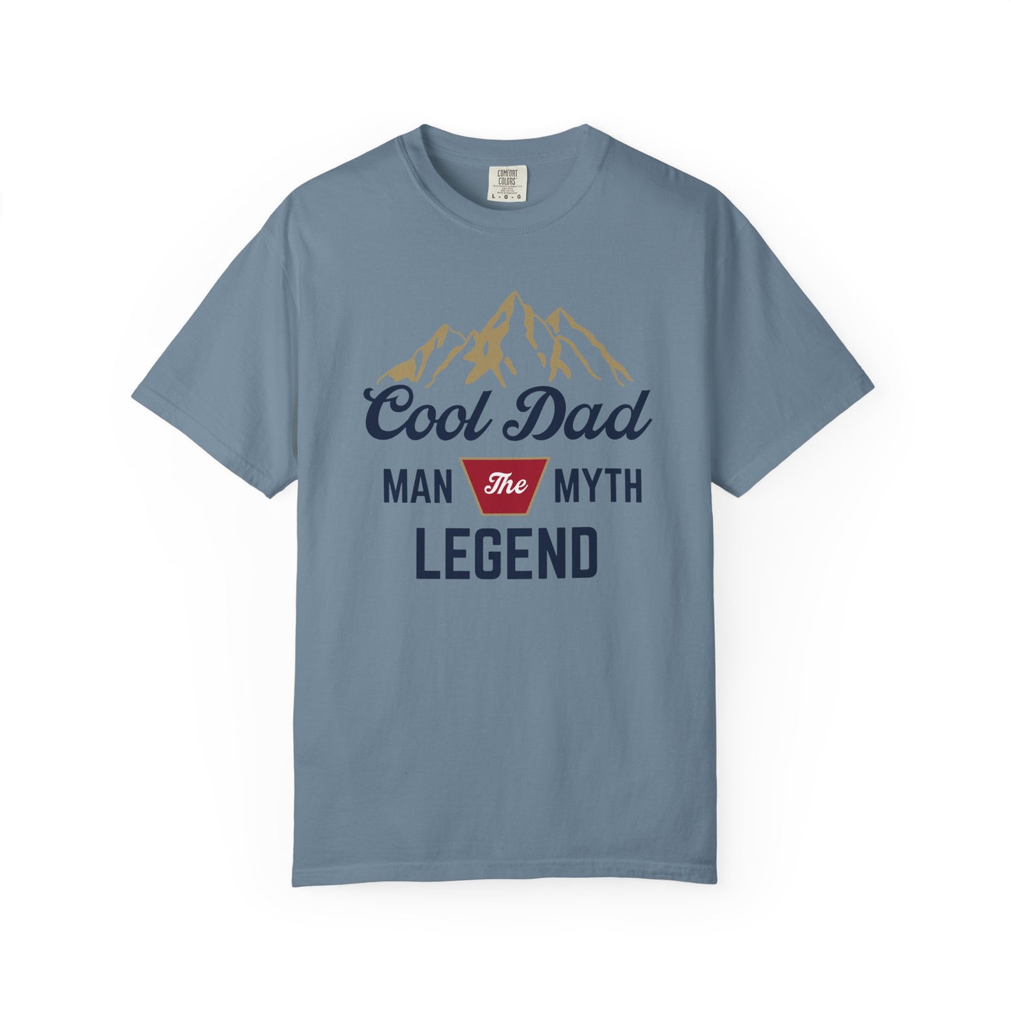 Cool Dad - The Man, The Myth, The Legend - Comfort Colors Shirt
