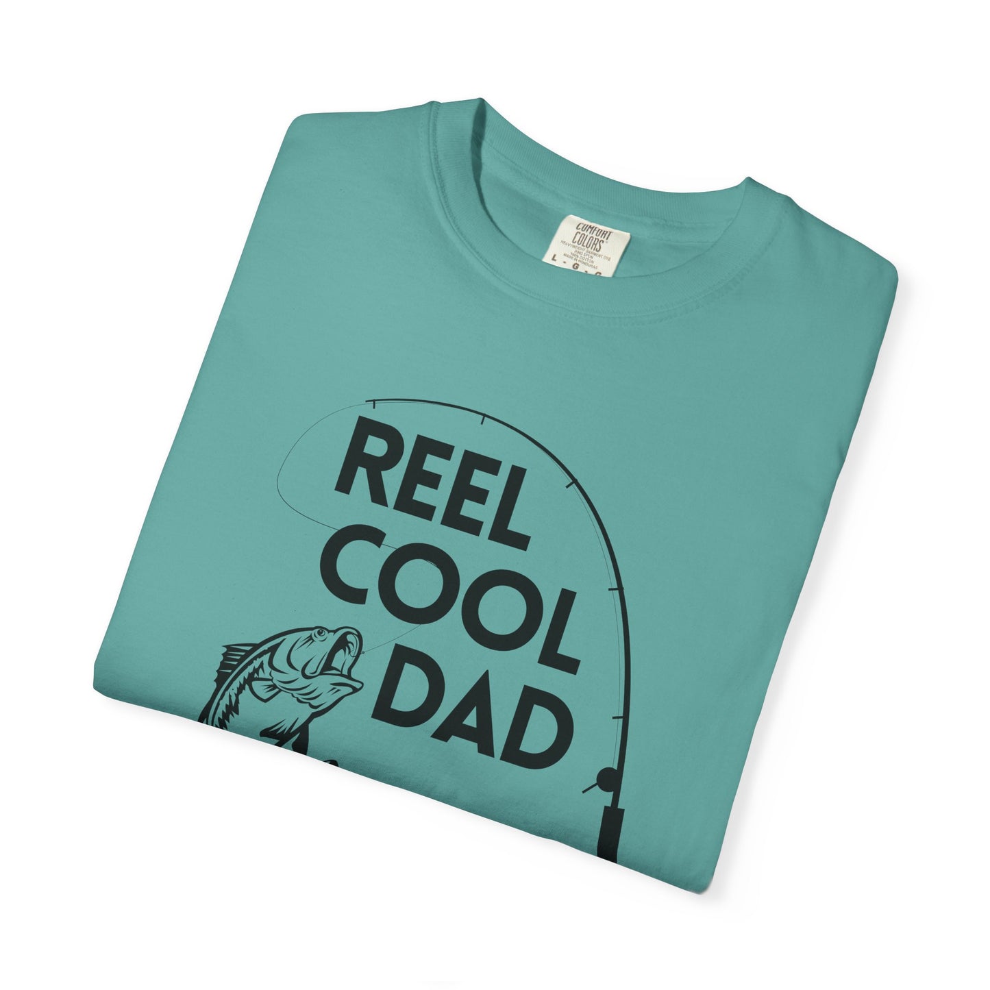Reel Cool Dad - Comfort Colors Shirt