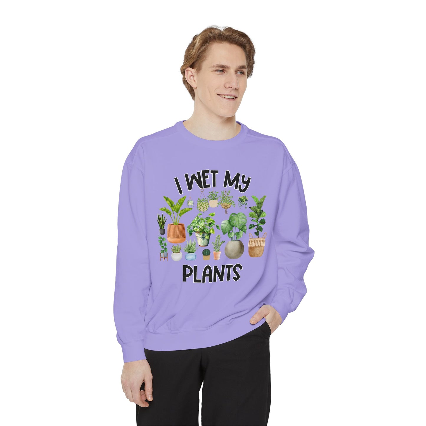 I Wet My Plants - Comfort Colors Sweatshirt