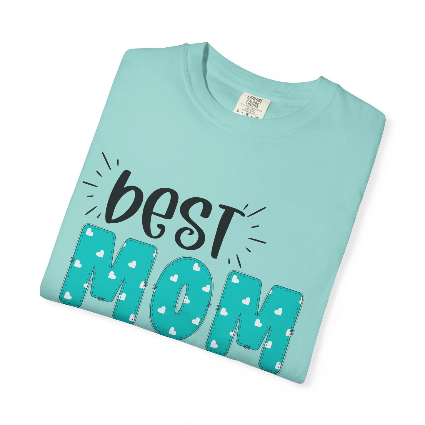 Best Mom Ever (Blue) - Comfort Colors Shirt