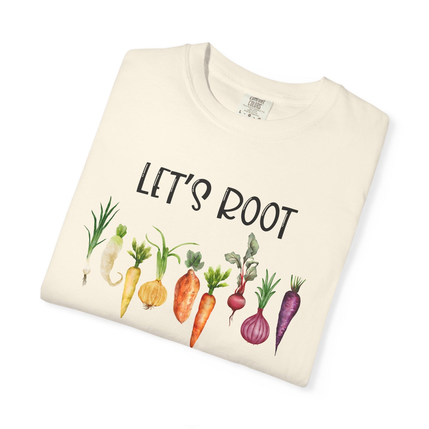 Let's Root For Each Other - Comfort Colors Shirt
