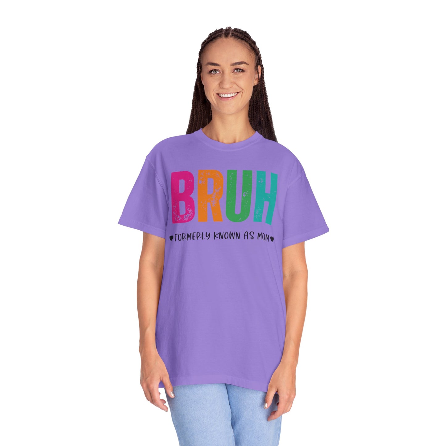Bruh ♥ Formerly Known As Mom ♥ - Comfort Colors Shirt
