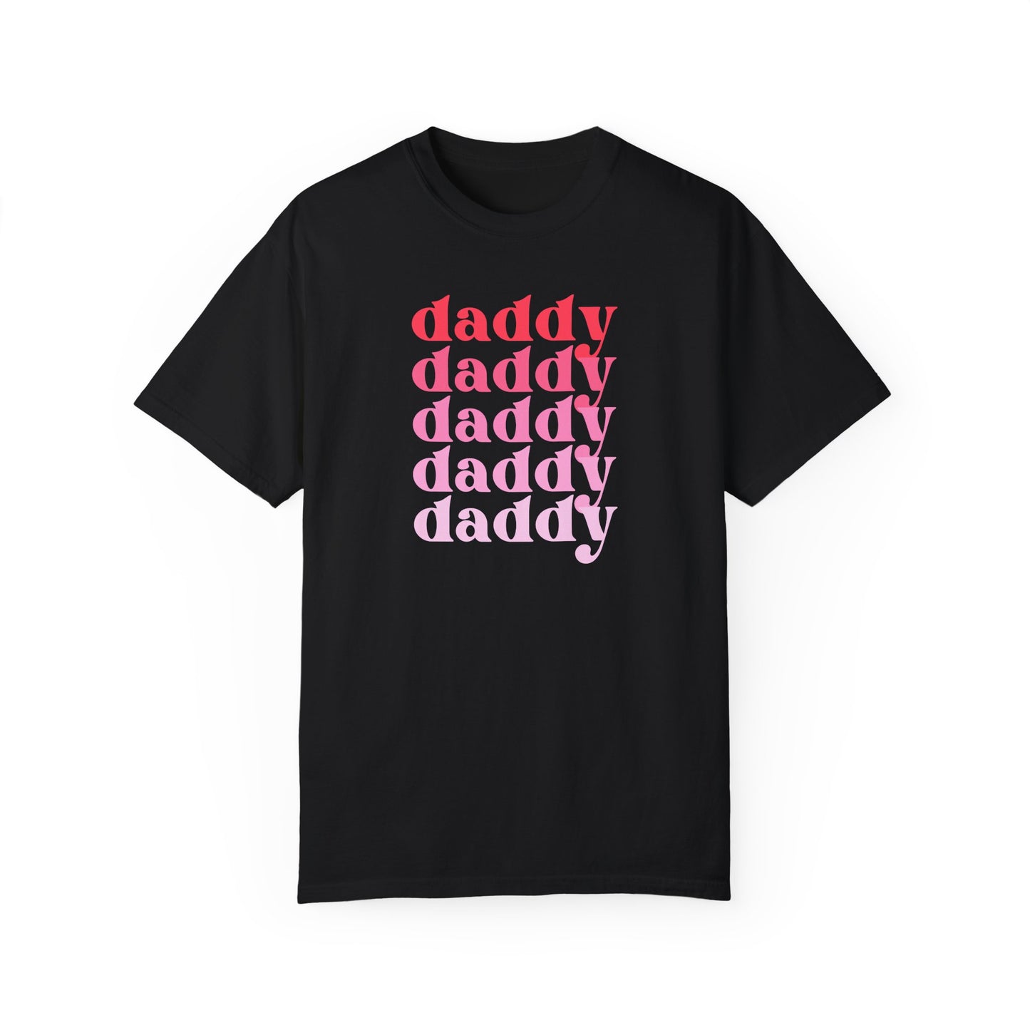 Daddy (Pink) - Comfort Colors Shirt