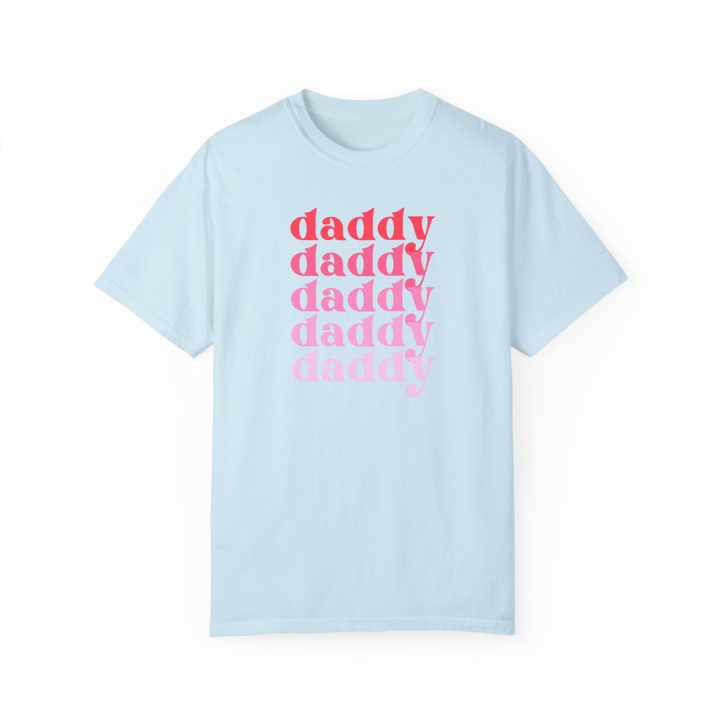 Daddy (Pink) - Comfort Colors Shirt
