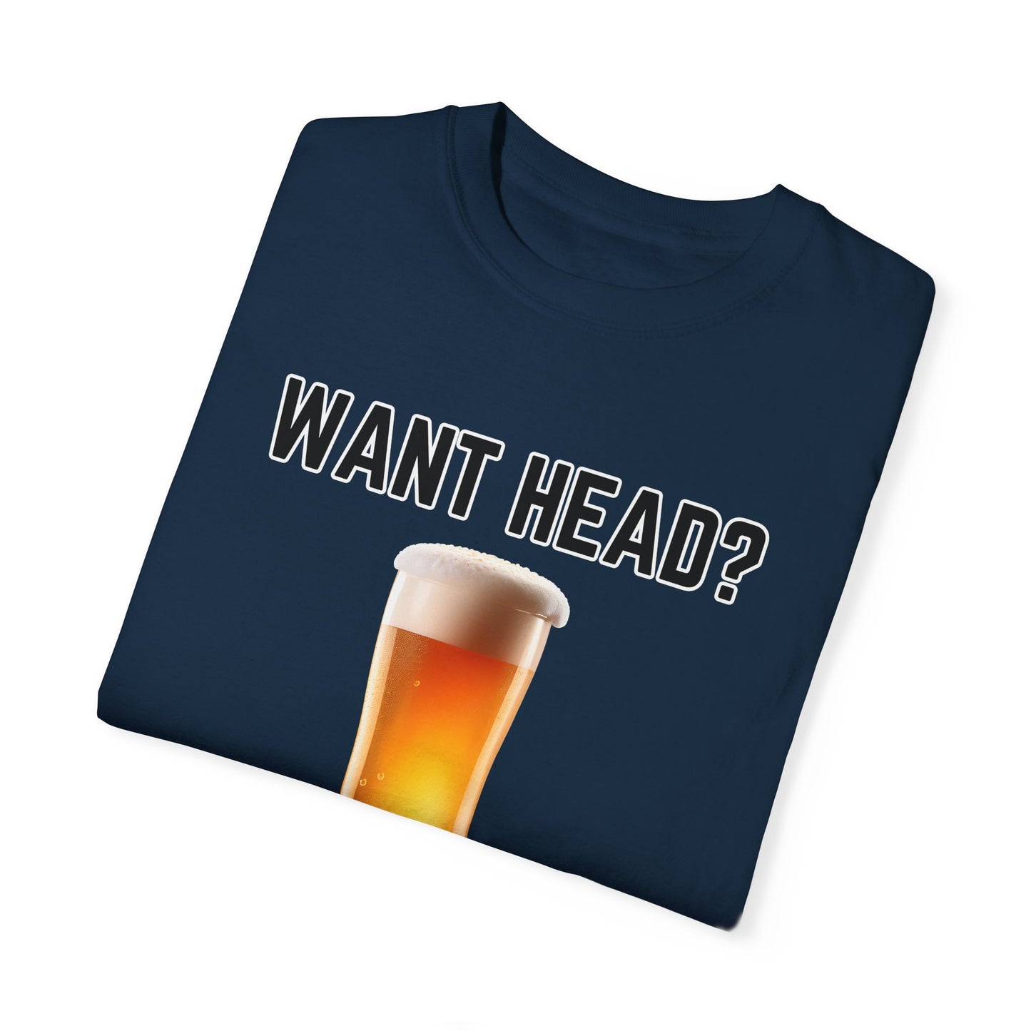 Want Head - Comfort Colors Shirt