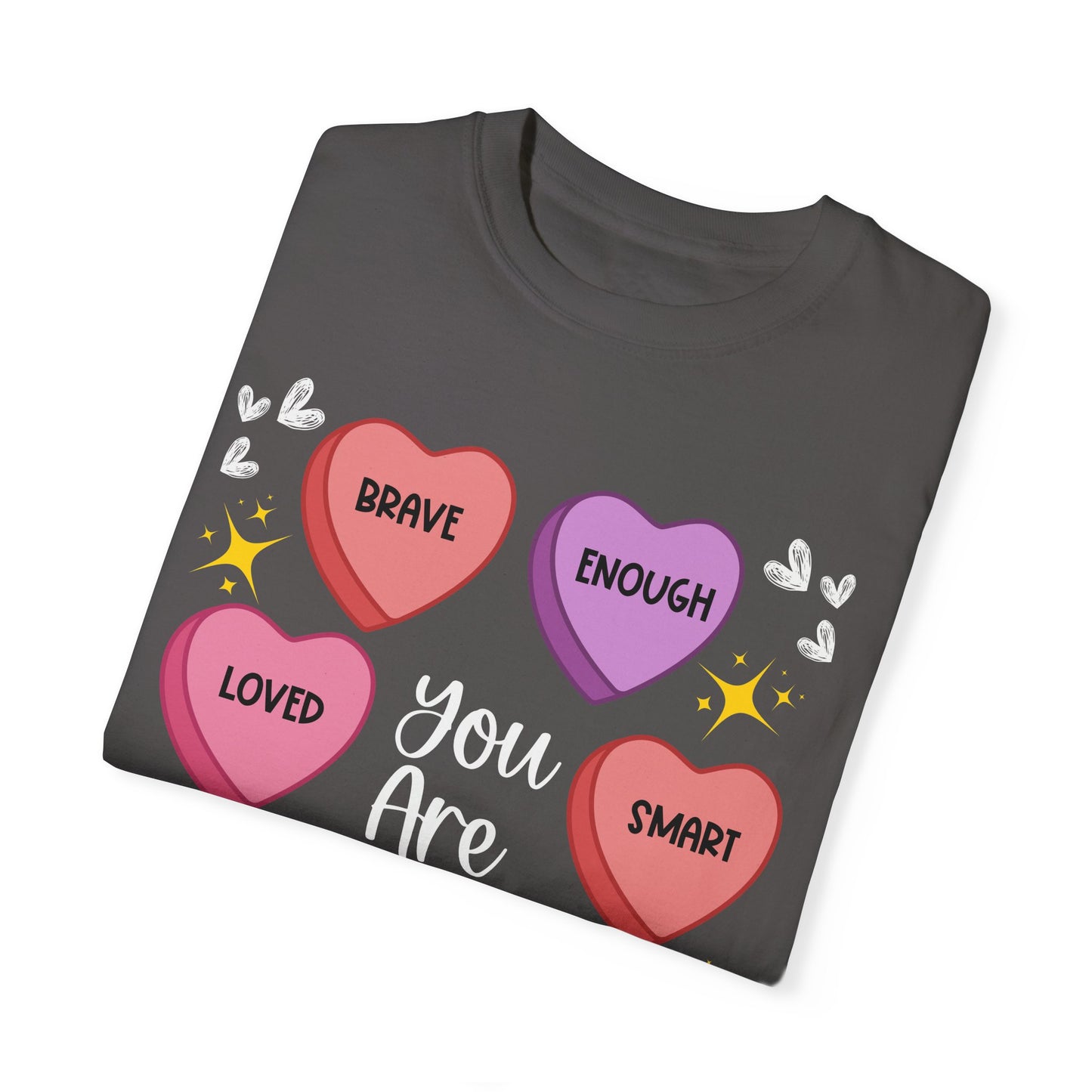 Candy Heart Affirmations - Comfort Colors Shirt
