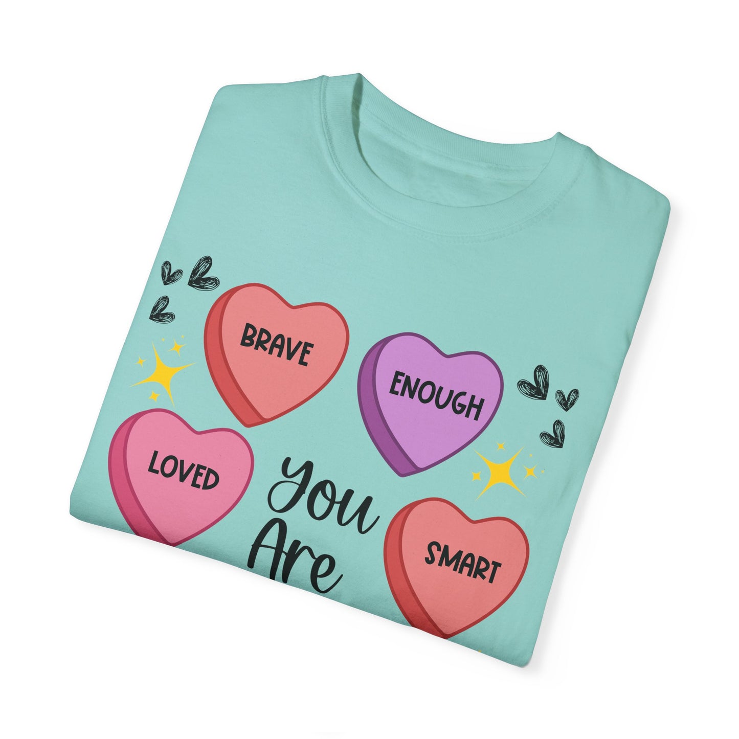 Candy Heart Affirmations - Comfort Colors Shirt