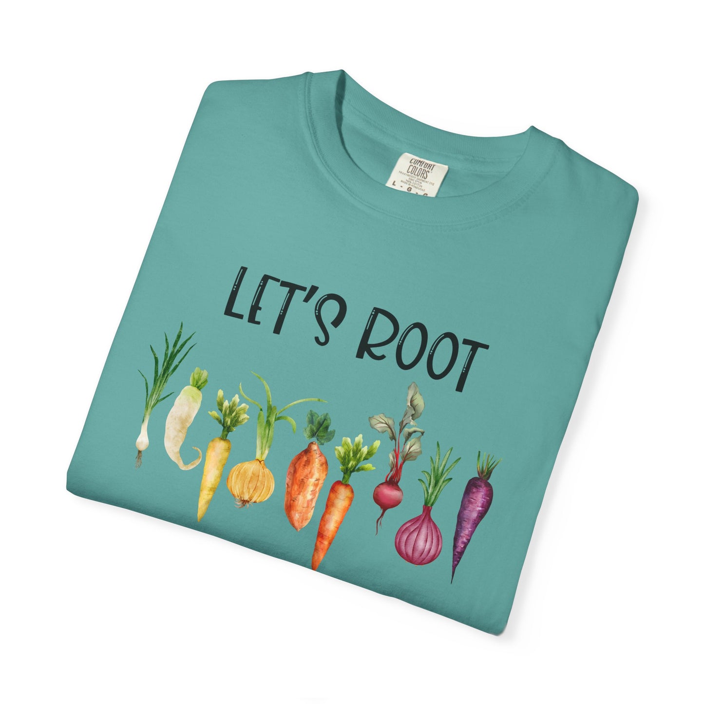 Let's Root For Each Other - Comfort Colors Shirt