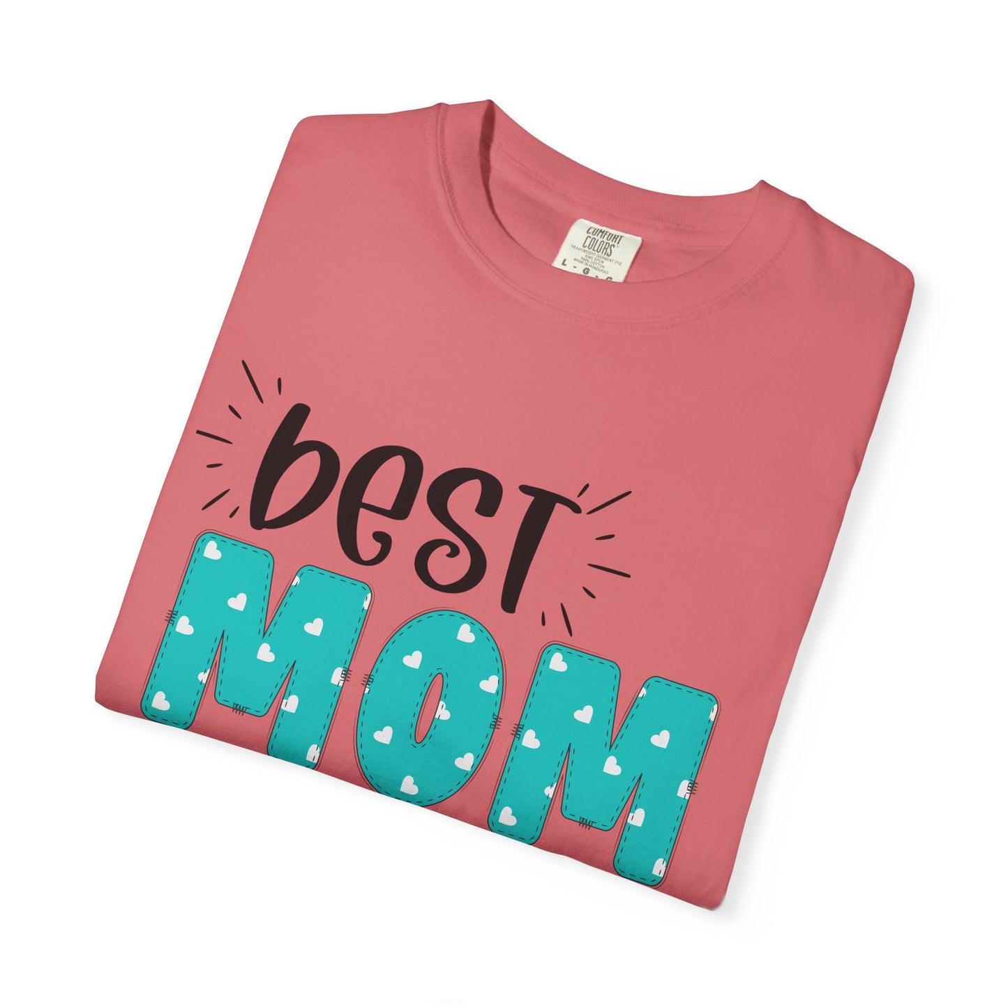 Best Mom Ever (Blue) - Comfort Colors Shirt