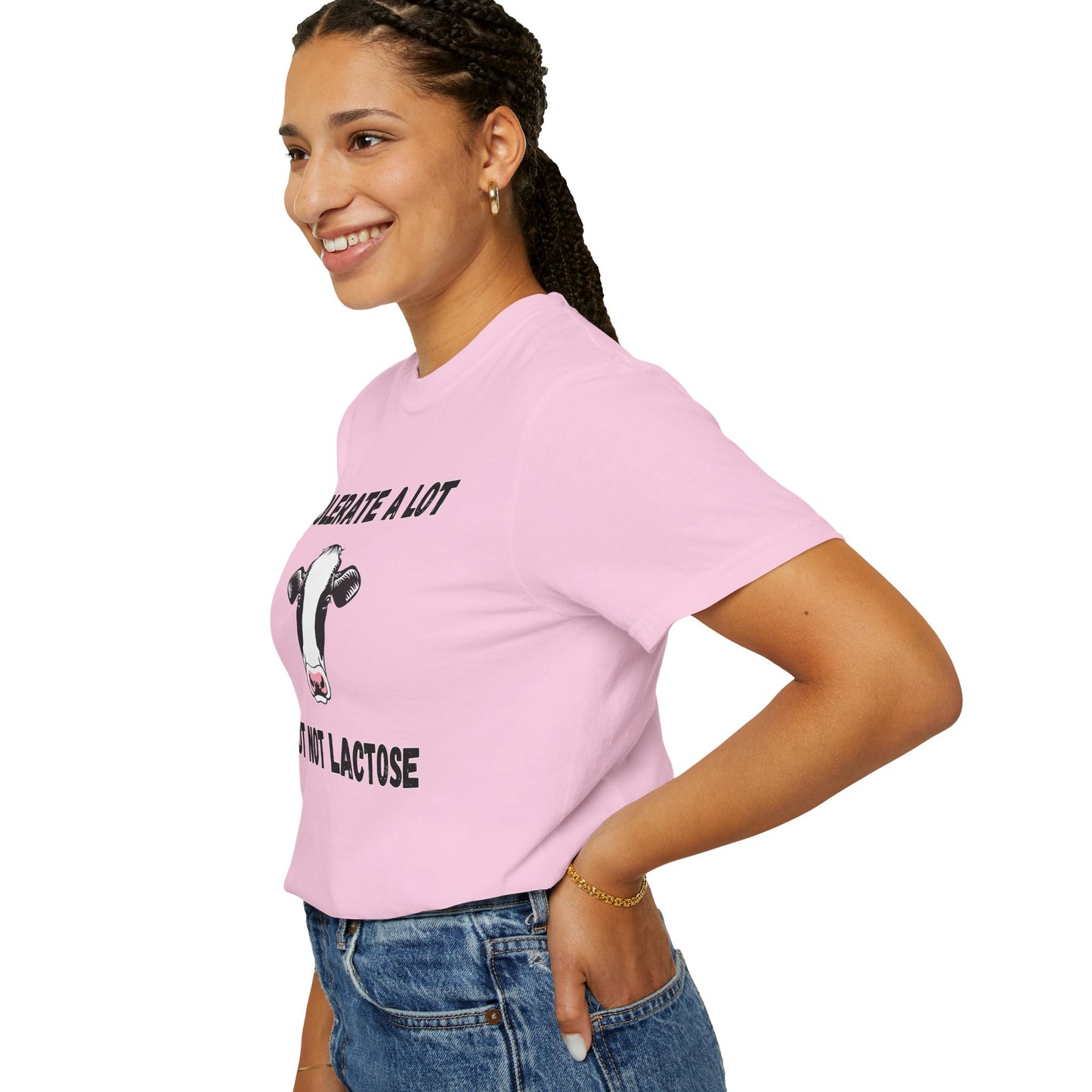 I Tolerate A Lot But Not Lactose - Comfort Colors Shirt