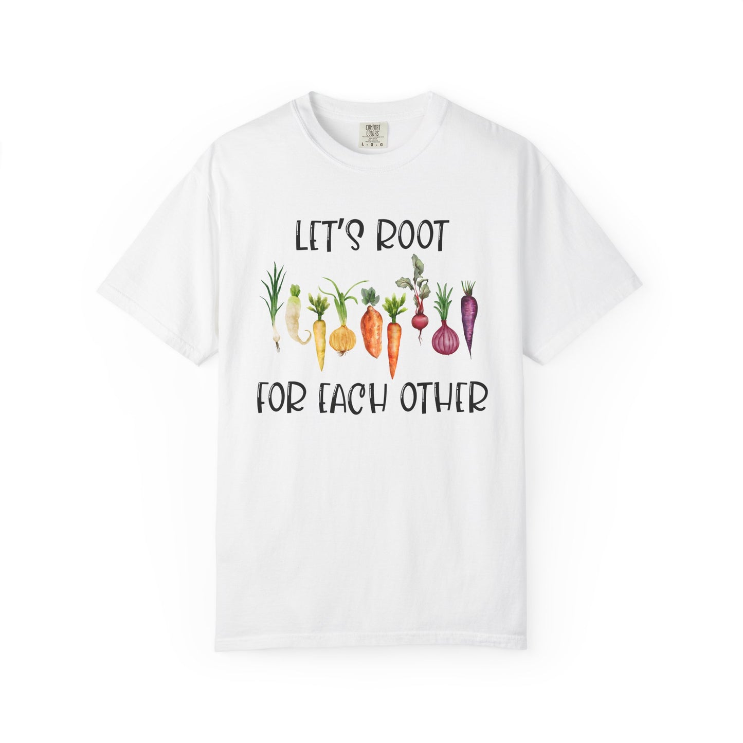 Let's Root For Each Other - Comfort Colors Shirt