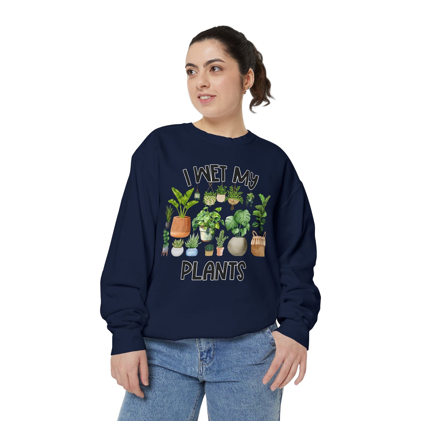 I Wet My Plants - Comfort Colors Sweatshirt