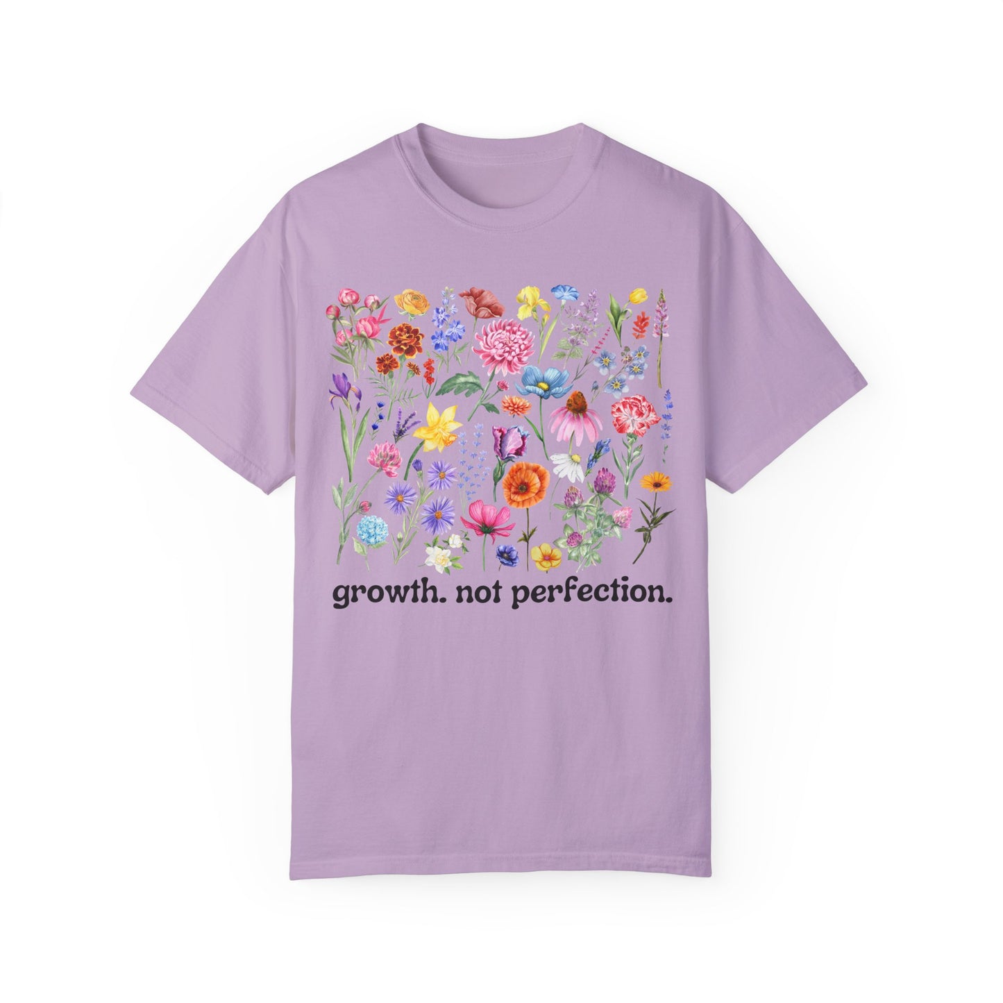 Growth, Not Perfection - Comfort Colors Shirt