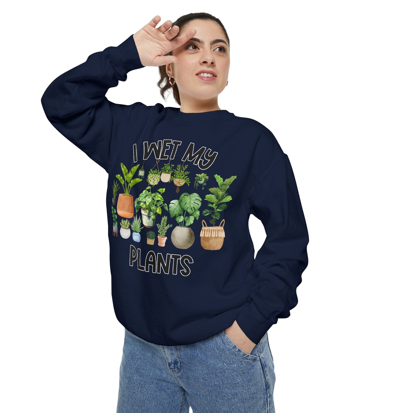 I Wet My Plants - Comfort Colors Sweatshirt