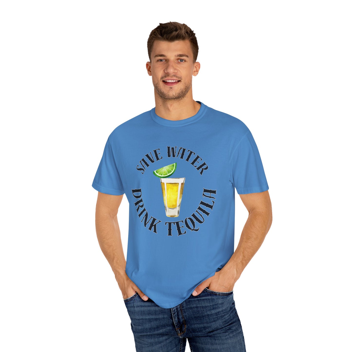 Save Water Drink Tequila - Comfort Colors Shirt