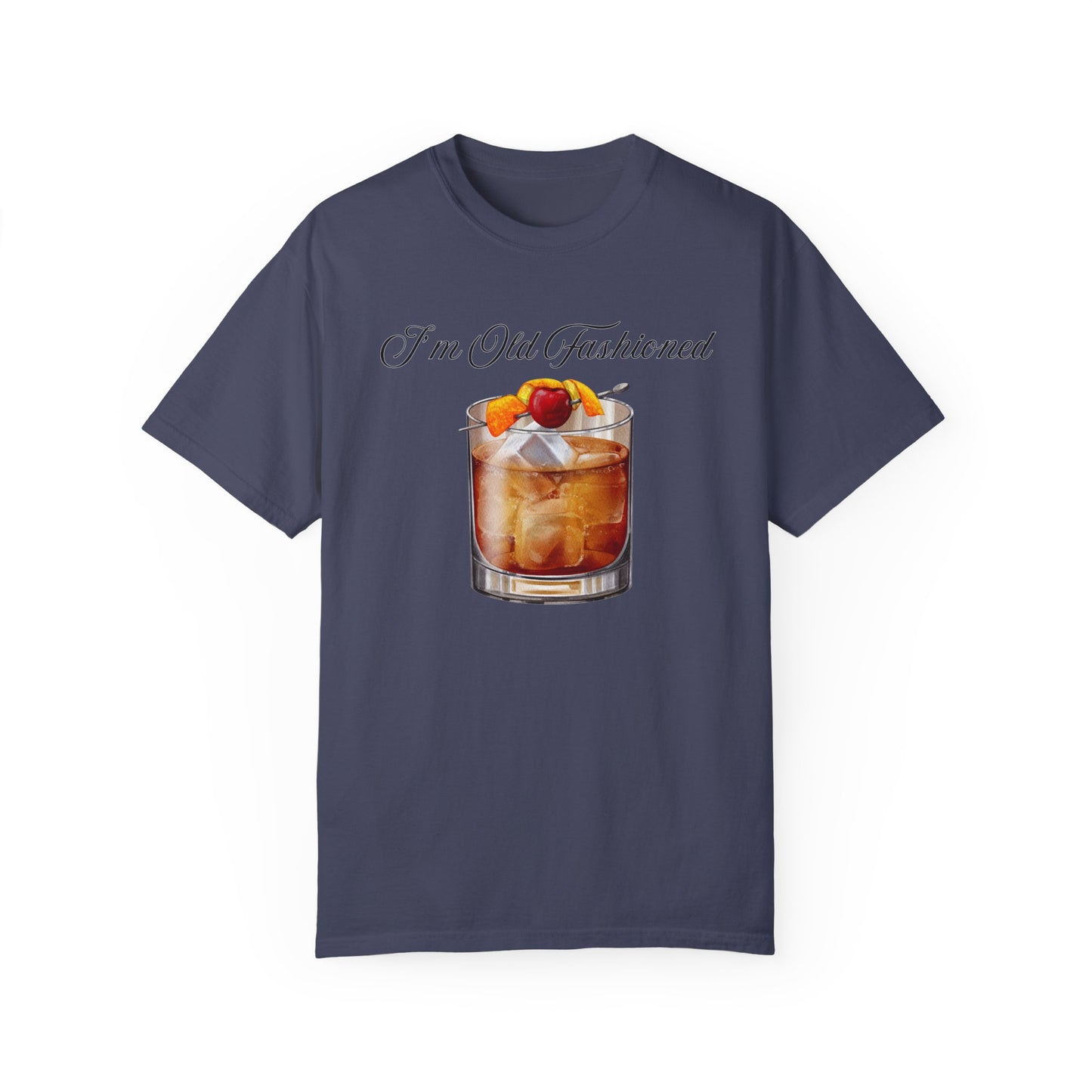 I'm Old Fashioned - Comfort Colors Shirt