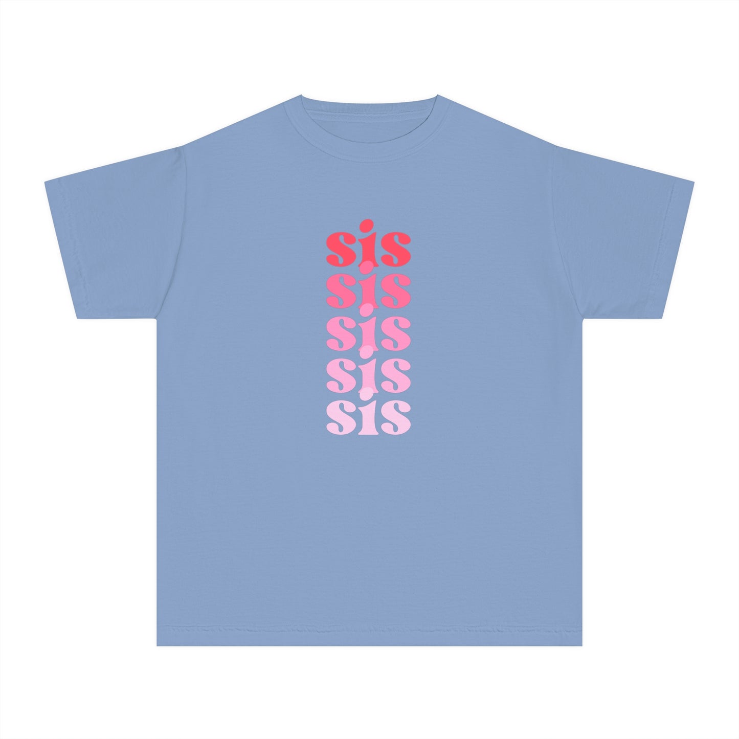 Sis - Pink - (Youth) Comfort Colors Shirt