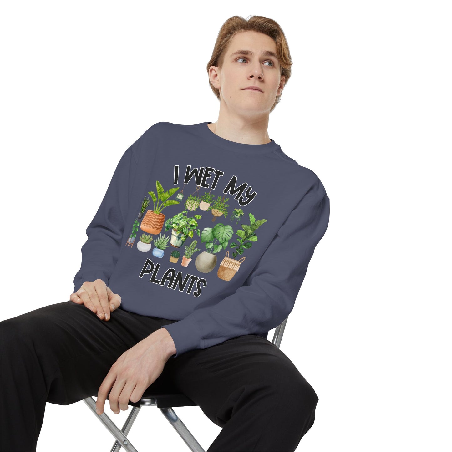 I Wet My Plants - Comfort Colors Sweatshirt
