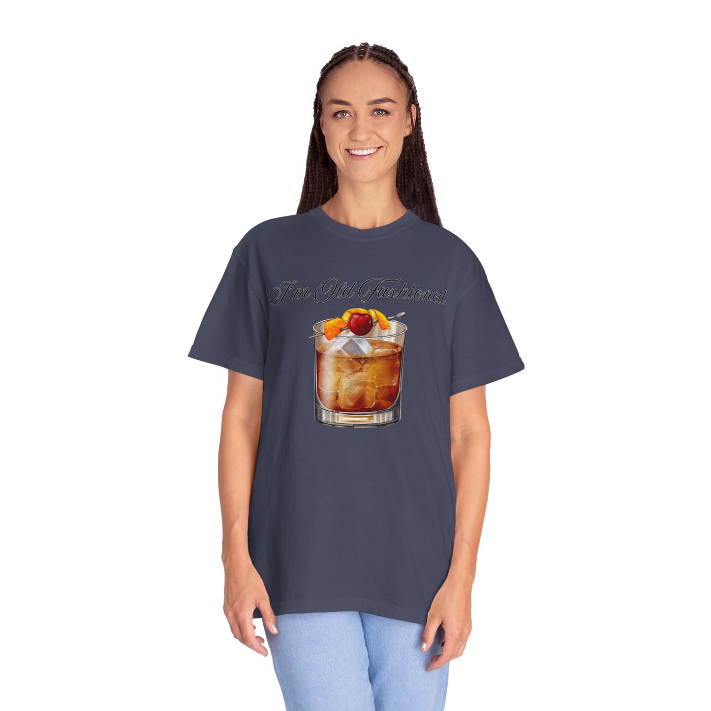 I'm Old Fashioned - Comfort Colors Shirt