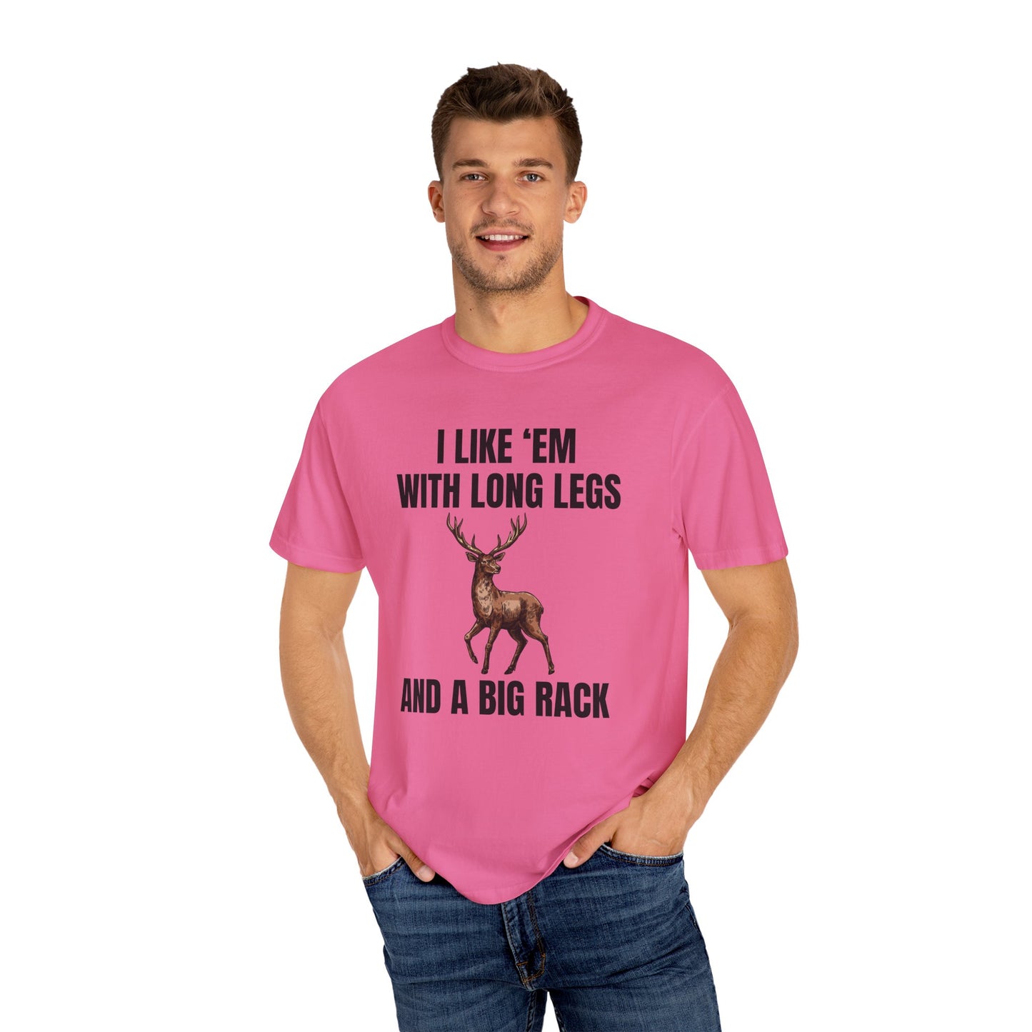 I Like 'Em With Long Legs And A Big Rack - Comfort Colors Shirt