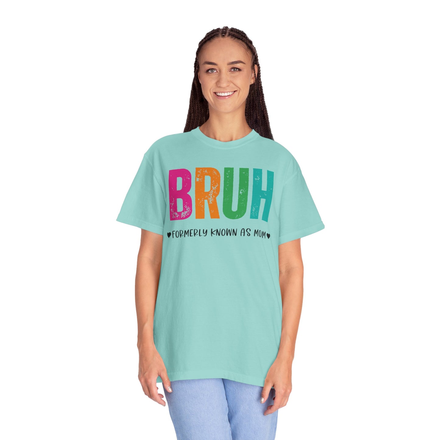 Bruh ♥ Formerly Known As Mom ♥ - Comfort Colors Shirt