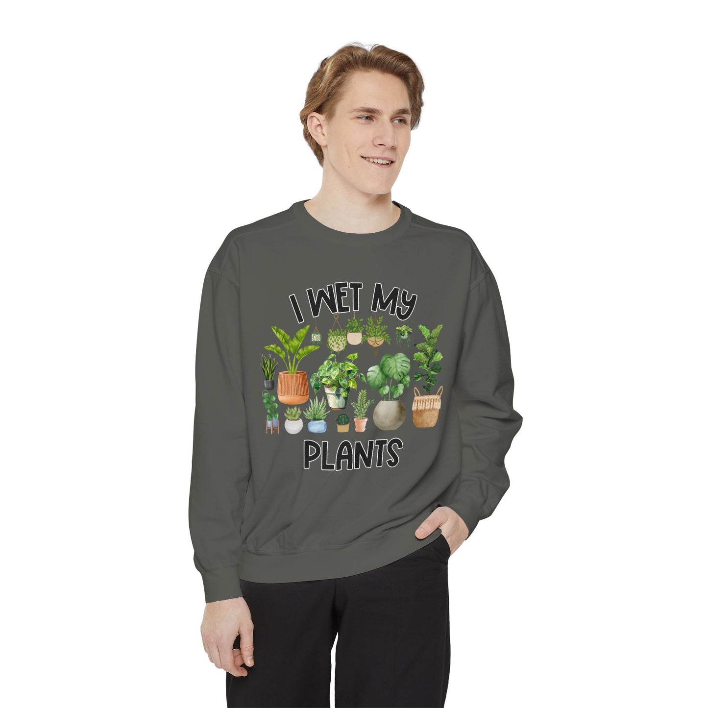 I Wet My Plants - Comfort Colors Sweatshirt
