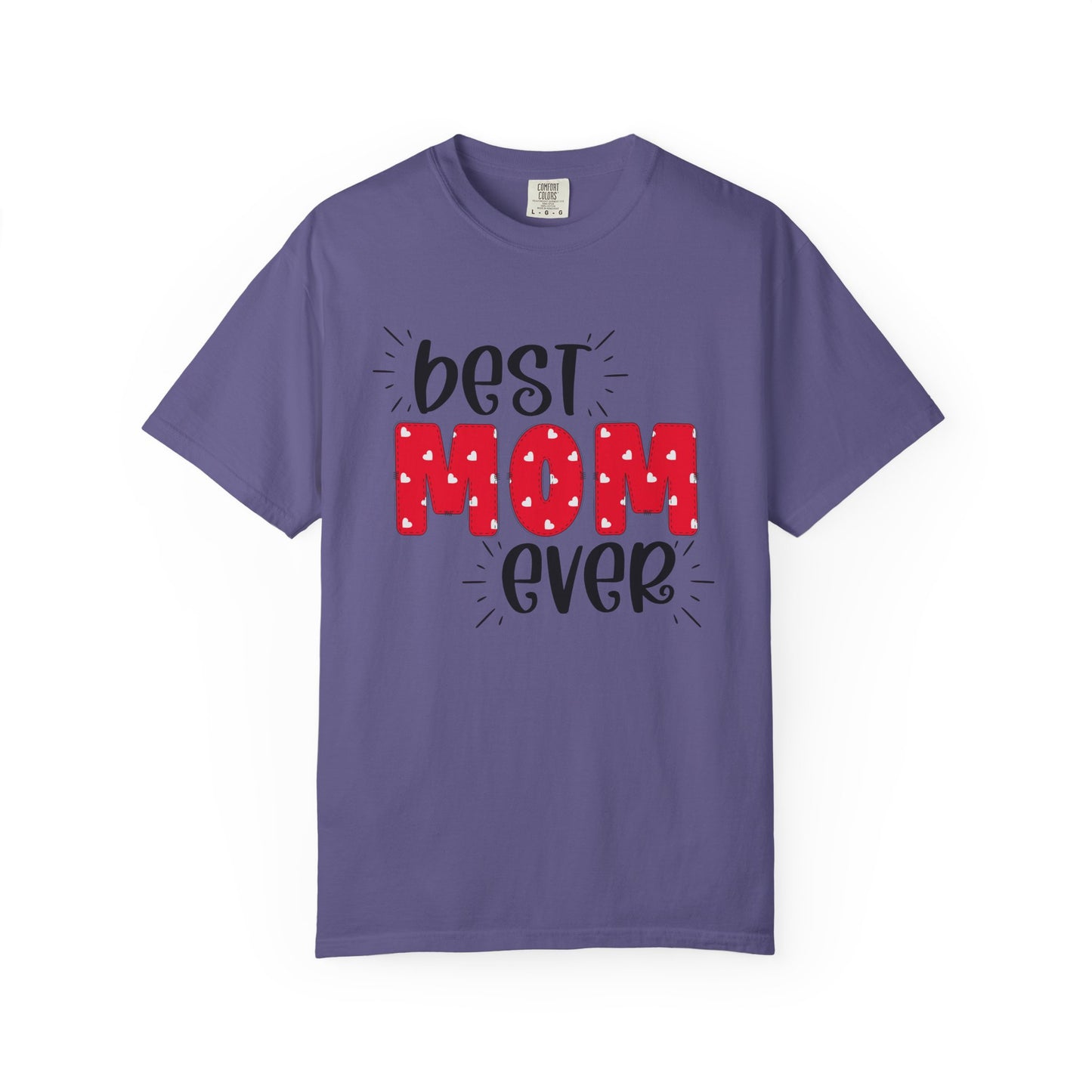 Best Mom Ever (Red) - Comfort Colors Shirt