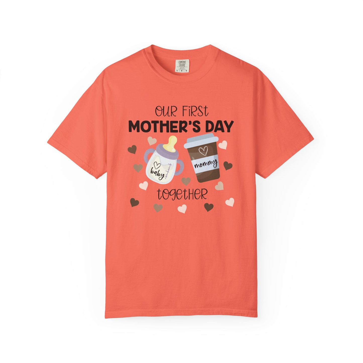 Our First Mother's Day Together (Milk & Coffee) - Comfort Colors Shirt