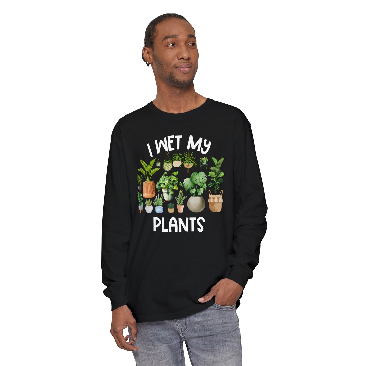 I Wet My Plants - Comfort Colors Long Sleeve Shirt