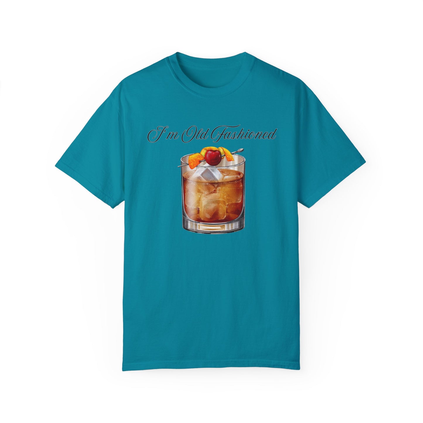 I'm Old Fashioned - Comfort Colors Shirt