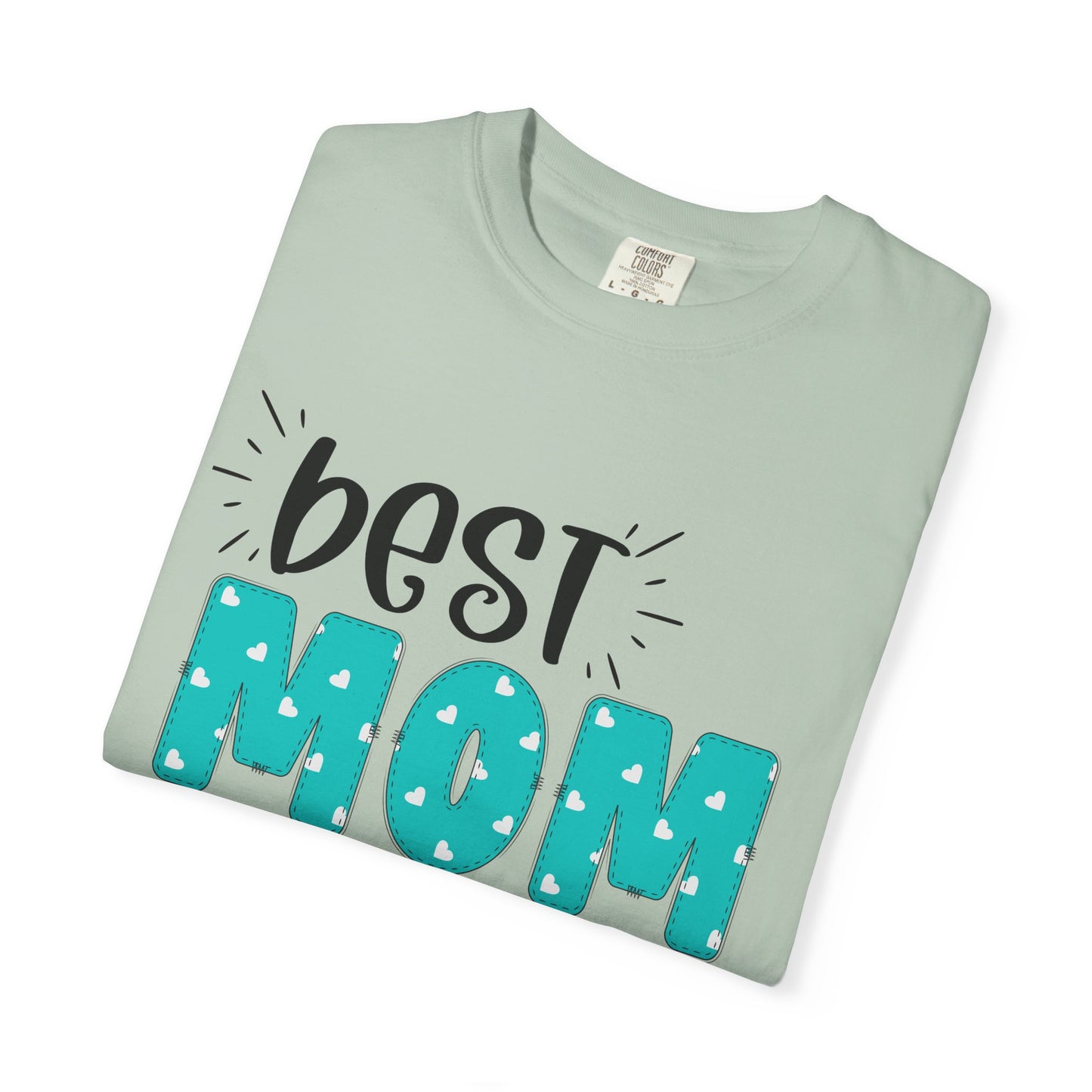 Best Mom Ever (Blue) - Comfort Colors Shirt