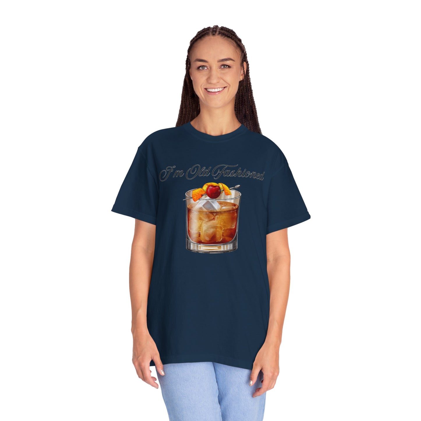 I'm Old Fashioned - Comfort Colors Shirt