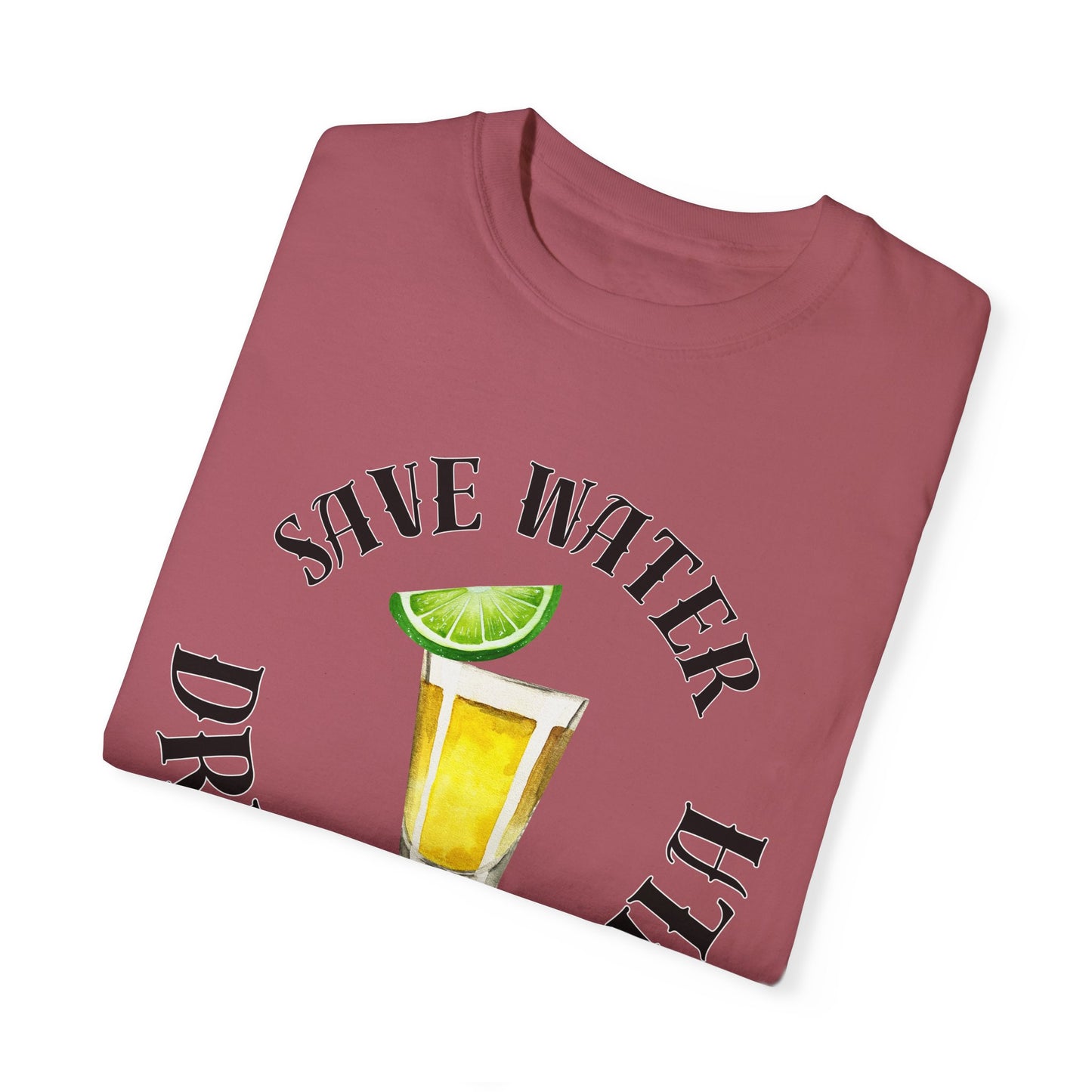 Save Water Drink Tequila - Comfort Colors Shirt