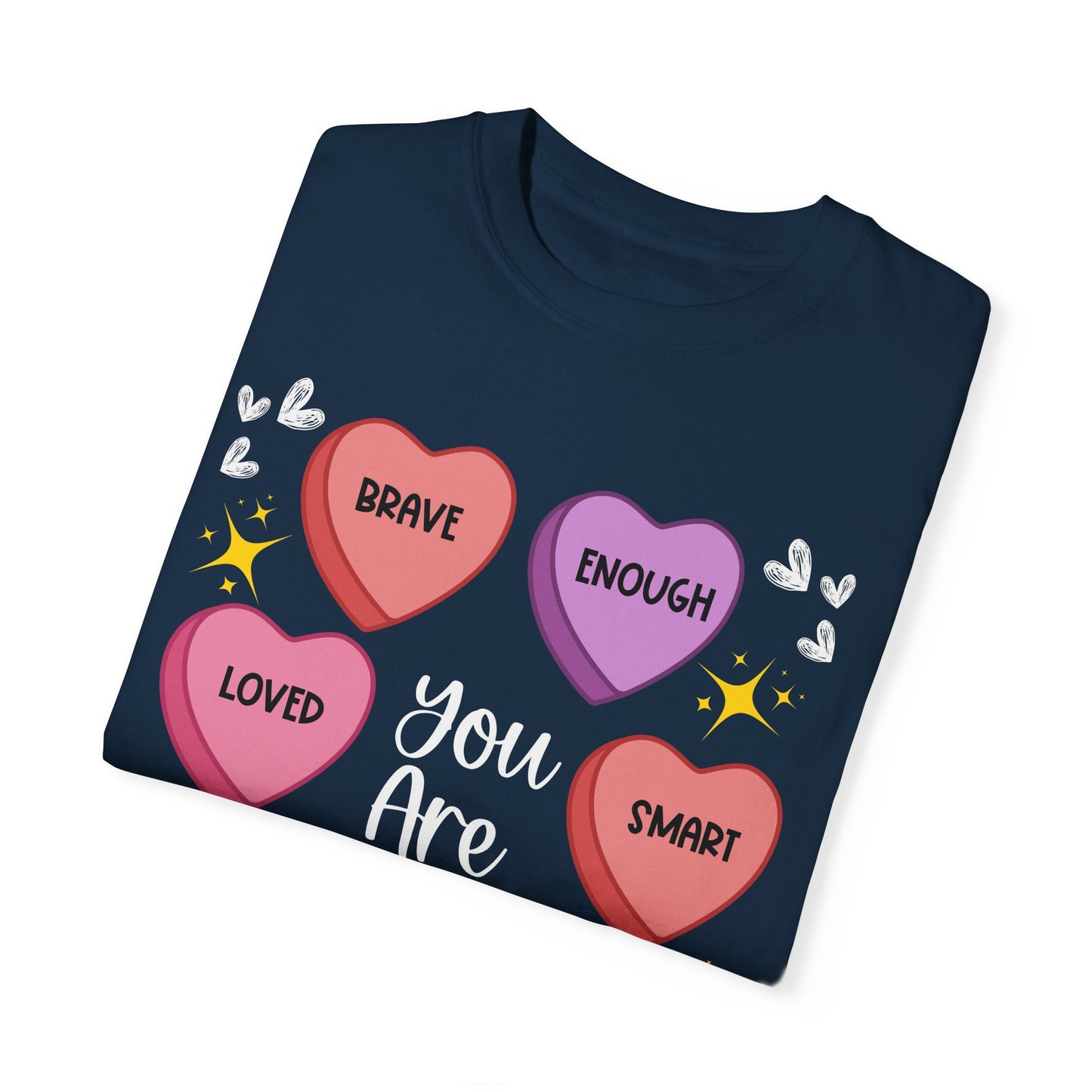 Candy Heart Affirmations - Comfort Colors Shirt