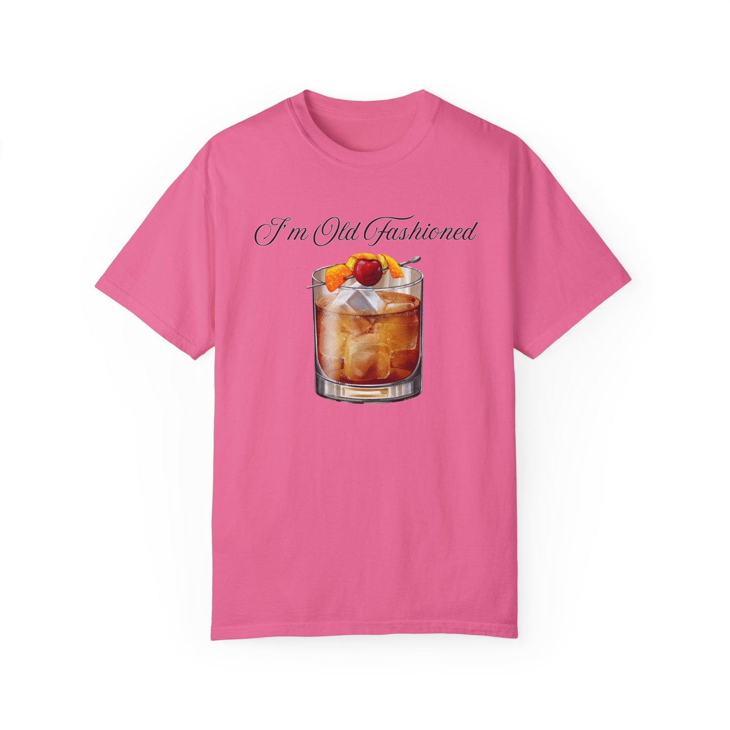 I'm Old Fashioned - Comfort Colors Shirt