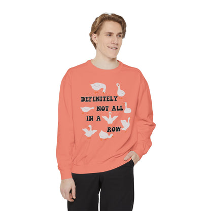 Definitely Not All In A Row - Comfort Colors Sweatshirt
