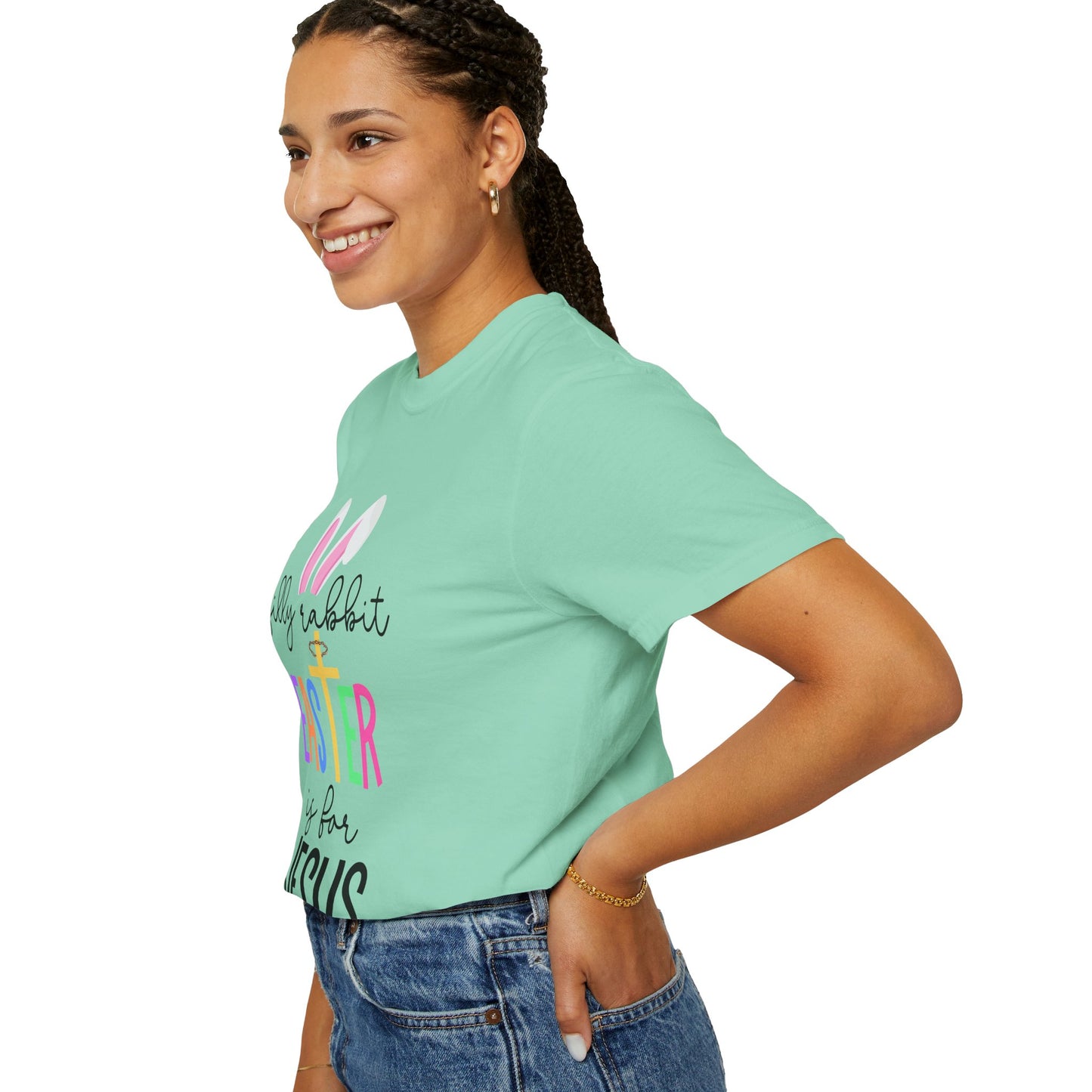 Silly Rabbit Easter is for Jesus - Comfort Colors Shirt
