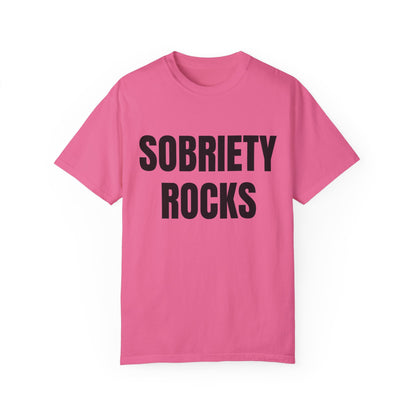 Sobriety Rocks - Comfort Colors Shirt