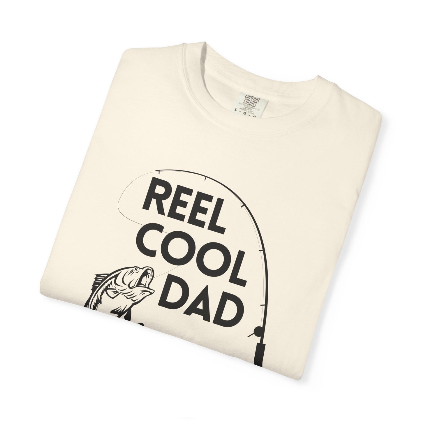 Reel Cool Dad - Comfort Colors Shirt