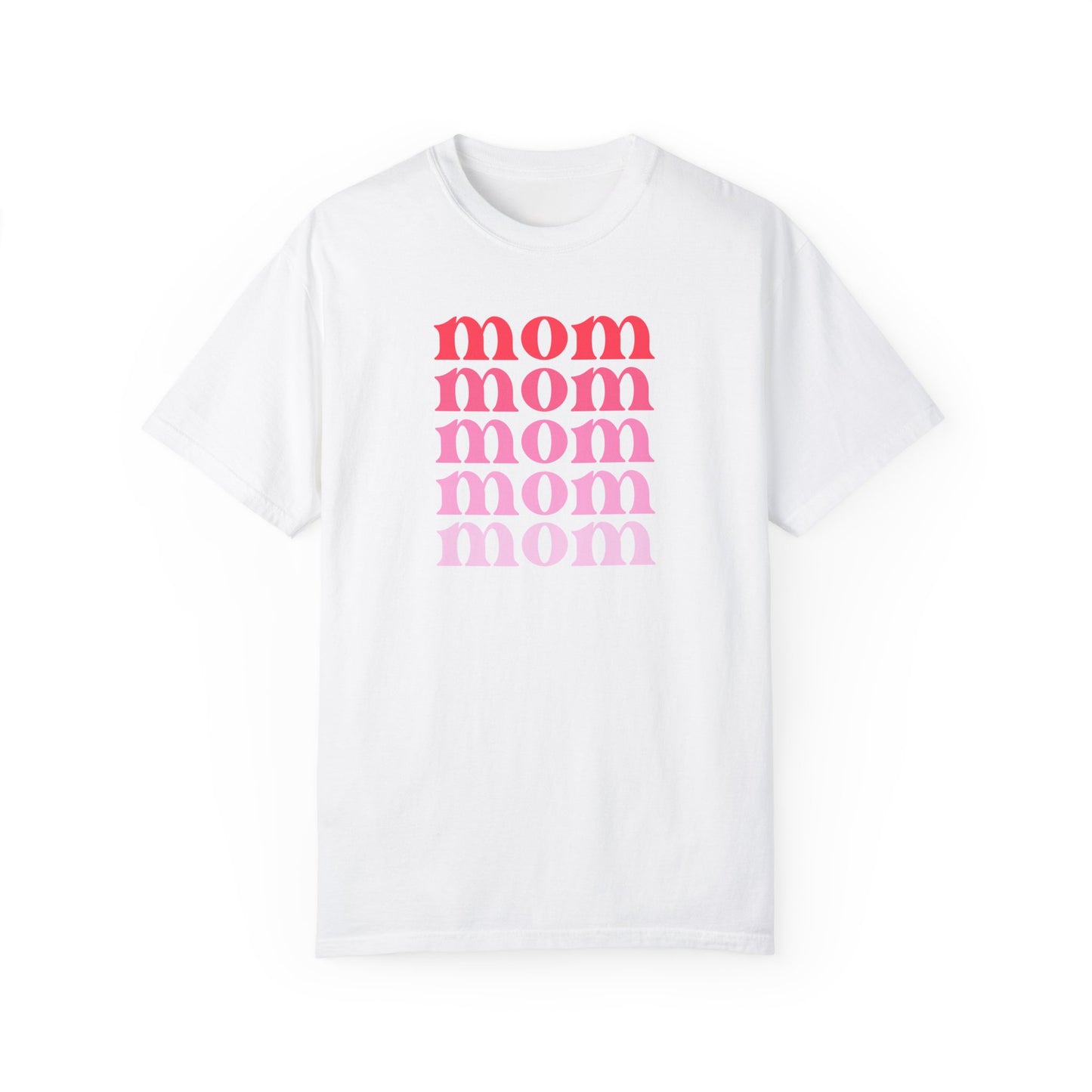 Mom (Pink) - Comfort Colors Shirt