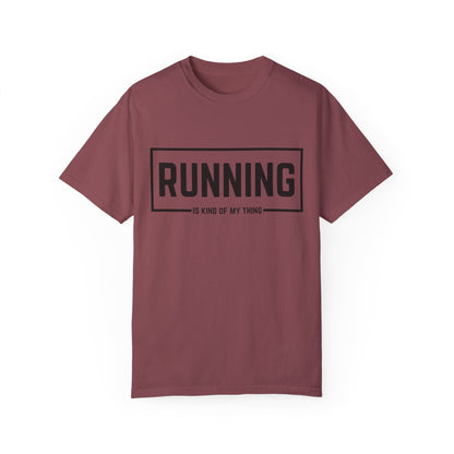 Running Is Kind Of My Thing - Comfort Colors Shirt