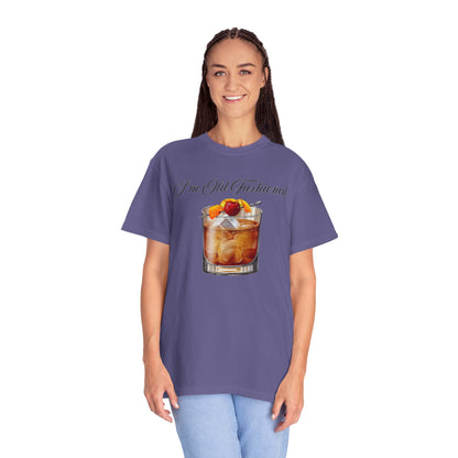 I'm Old Fashioned - Comfort Colors Shirt
