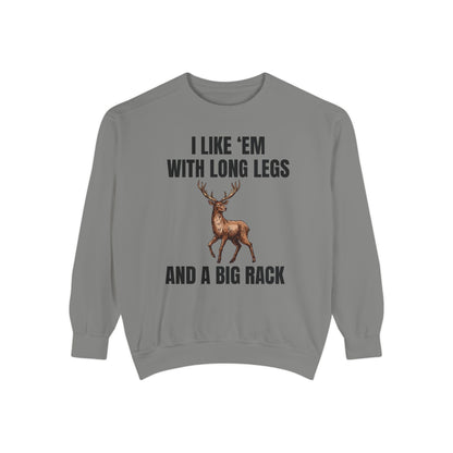 I Like 'Em With Long Legs And A Big Rack - Comfort Colors Sweatshirt