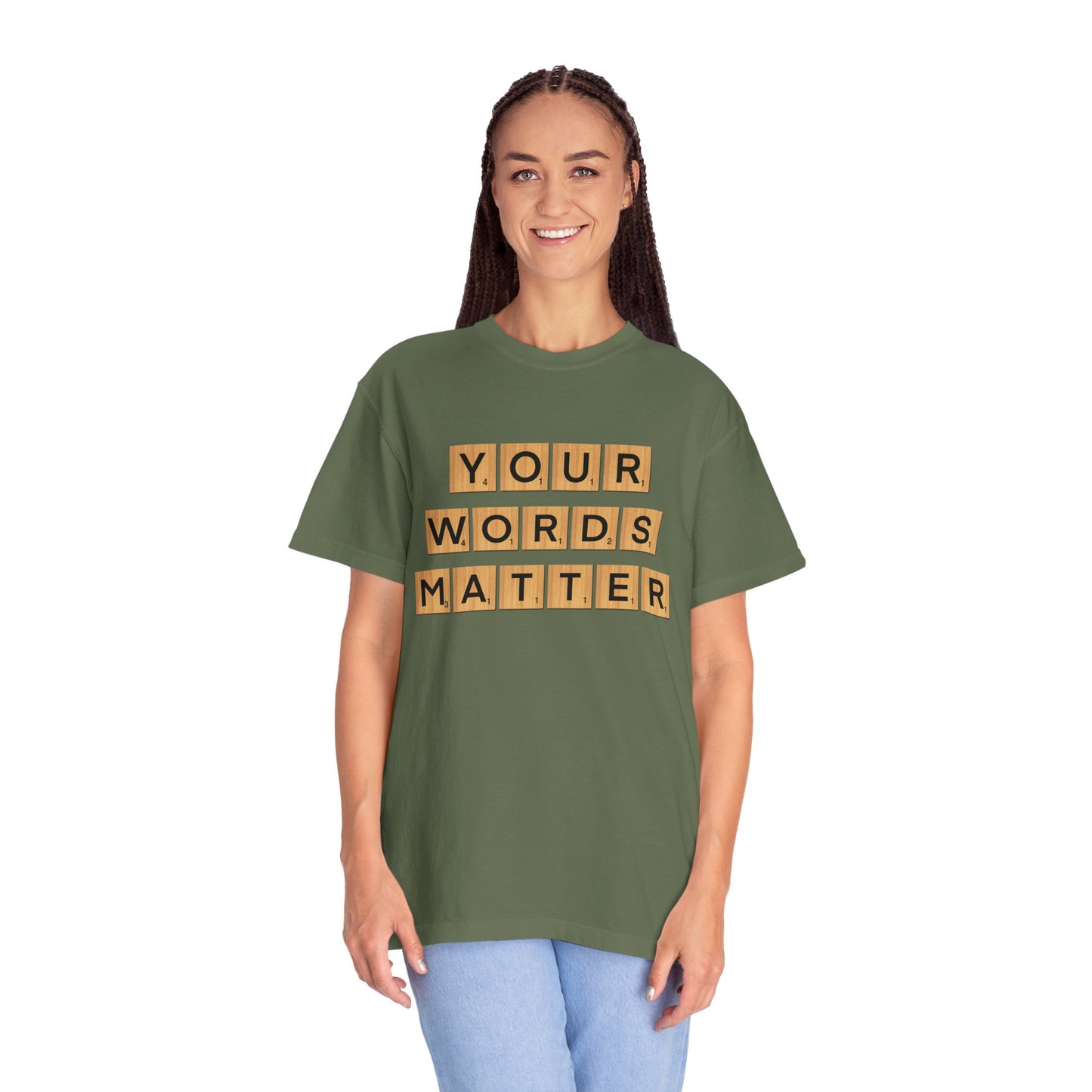 You Words Matter - Comfort Colors Shirt