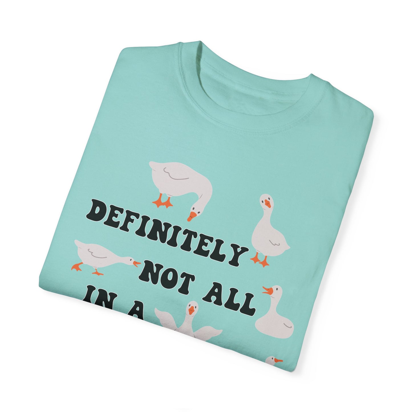 Definitely Not All In A Row - Comfort Colors Shirt