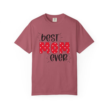 Best Mom Ever (Red) - Comfort Colors Shirt