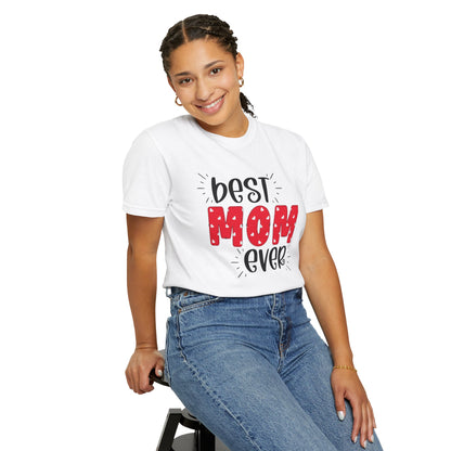 Best Mom Ever (Red) - Comfort Colors Shirt